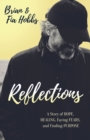 Reflections : A Story of Hope, Healing, Facing Fears, and Finding Purpose - eBook