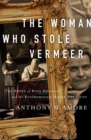 The Woman Who Stole Vermeer : The True Story of Rose Dugdale and the Russborough House Art Heist - Book