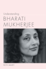 Understanding Bharati Mukherjee - Book