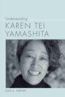 Understanding Karen Tei Yamashita - Book