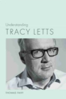 Understanding Tracy Letts - Book