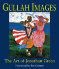 Gullah Images : The Art of Jonathan Green - eBook