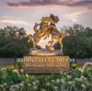 Brookgreen Gardens : Ever Changing. Simply Amazing. - Book