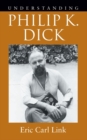 Understanding Philip K. Dick - Book