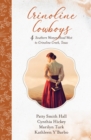 Crinoline Cowboys : 4 Southern Women Head West to Crinoline Creek, Texas - eBook