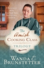 The Amish Cooking Class Trilogy : 3 Romances from a New York Times Bestselling Author - eBook