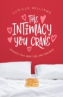The Intimacy You Crave : Straight Talk about Sex and Pancakes - eBook