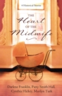 The Heart of the Midwife : 4 Historical Stories - eBook