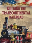 Building The Transcontinental Railroad - eBook
