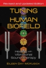 Tuning the Human Biofield : Healing with Vibrational Sound Therapy - Book