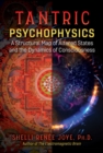 Tantric Psychophysics : A Structural Map of Altered States and the Dynamics of Consciousness - Book