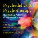 Psychedelics and Psychotherapy : The Healing Potential of Expanded States - eAudiobook