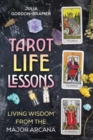 Tarot Life Lessons : Living Wisdom from the Major Arcana - Book