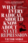 What Every Radical Should Know About State Repression : A Guide for Activists - Book