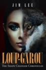 Loup-Garou : The Shape Changer Chronicles - eBook