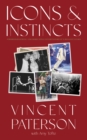 Icons and Instincts : Choreographing and Directing Entertainment's Biggest Stars - eBook