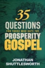 35 Questions for Those Who Hate the Prosperity Gospel - eBook