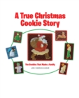 A True Christmas Cookie Story : The Cookies That Made a Family - eBook