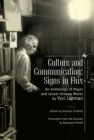 Culture and Communication : Signs in Flux. An Anthology of Major and Lesser-Known Works - eBook