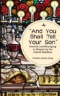 “And You Shall Tell Your Son” : Identity and Belonging as Shaped by the Jewish Holidays - Book