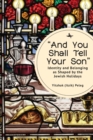 “And You Shall Tell Your Son” : Identity and Belonging as Shaped by the Jewish Holidays - Book