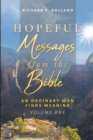 Hopeful Messages from The Bible : An Ordinary Man Finds Meaning; Volume One - eBook