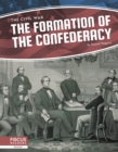 Civil War: The Formation of the Confederacy - Book