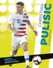 World's Greatest Soccer Players: Christian Pulisic - Book