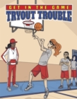 Get in the Game: Tryout Trouble - Book