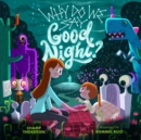 Why Do We Say Good Night? : When You Are Afraid of the Dark - eBook
