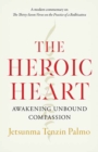 The Heroic Heart : Awakening Unbound Compassion - Book