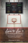 Learn To Live 3 No Scoreboard Watching; The Book of Romans By Faith in Christ Alone - eBook