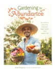 Gardening for Abundance : Your Guide to Cultivating a Bountiful Veggie Garden and a Happier Life - Book
