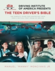 Driving Institute of America presents The Teen Driver's Bible : The Parents' Guide for Supporting Their Teen's Critical First Phase of Driving - eBook