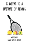 8 Weeks to a Lifetime of Tennis - eBook