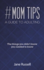 MOM TIPS A GUIDE TO ADULTING - Book