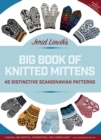 Jorid Linvik's Big Book of Knitted Mittens : 45 Distinctive Scandinavian Patterns - Book