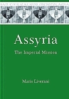 Assyria : The Imperial Mission - Book