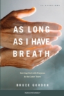 As Long as I Have Breath - Book