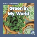 Colors in My World: Green in My World - Book