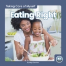 Taking Care of Myself: Eating Right - Book