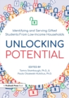 Unlocking Potential : Identifying and Serving Gifted Students From Low-Income Households - Book