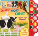 Quack! Moo! Oink! : Let's Listen on the Farm! - Book