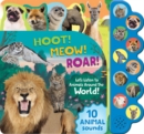 Hoot! Meow! Roar! : Let's Listen to the Animals Around the World! - Book