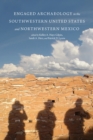 Engaged Archaeology in the Southwestern United States and Northwestern Mexico - eBook