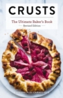 Crusts: The Revised Edition : The Ultimate Baker's Book Revised Edition - Book