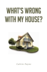 What's Wrong with My House - eBook