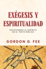 Exegesis y espiritualidad : Escuchando al espiritu en el texto biblico - eBook