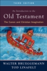 An Introduction to the Old Testament, Third Edition : The Canon and Christian Imagination - eBook