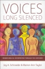 Voices Long Silenced : Women Biblical Interpreters through the Centuries - eBook